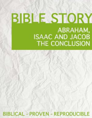 Abraham Isaac And Jacob - The Conclusion