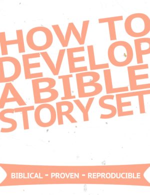 How To Develop A Bible Story Set