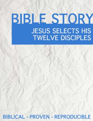 Jesus Selects His Twelve Disciples