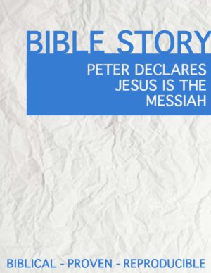 Peter Declares Jesus The Messiah